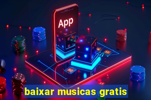 baixar musicas gratis